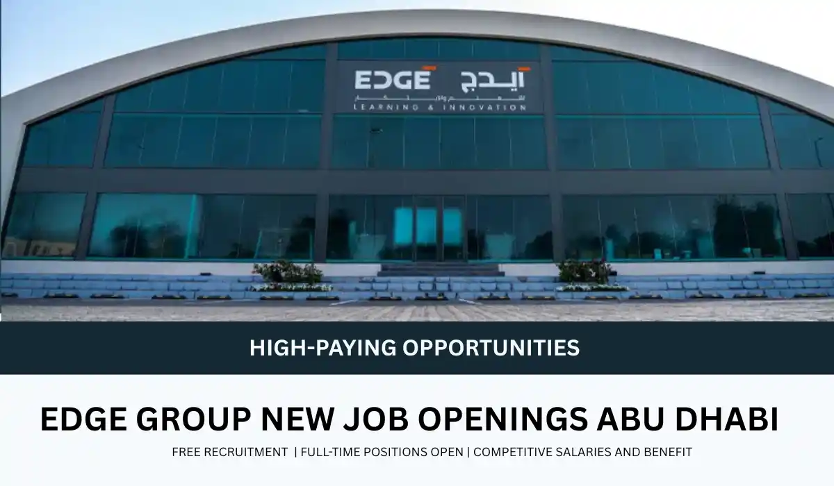 EDGE Group Abu Dhabi Vacancies: Immediate Joining