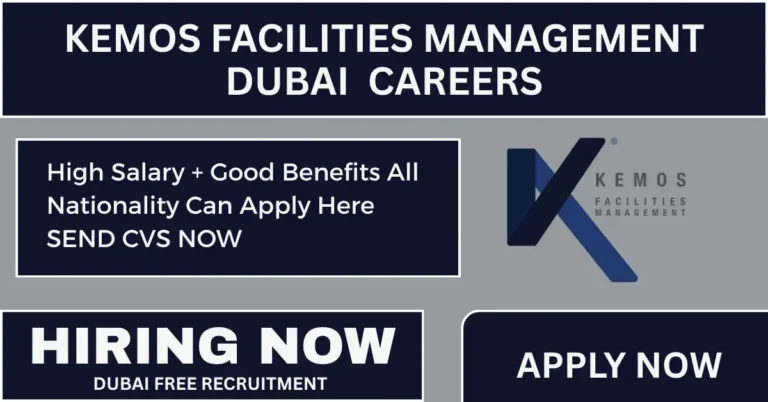 Kemos Facilities Management Dubai Free Recruitment 2025