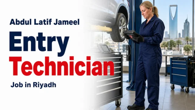 Abdul Latif Jameel Entry Technician Job in Riyadh