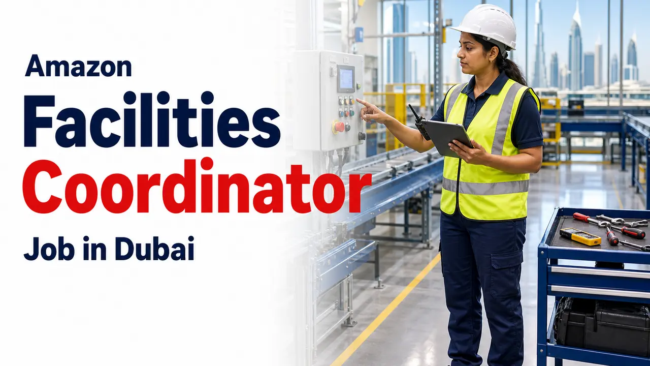 Amazon Facilities Coordinator Job in Dubai