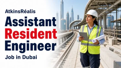 AtkinsRéalis Resident Engineer Jobs in Dubai