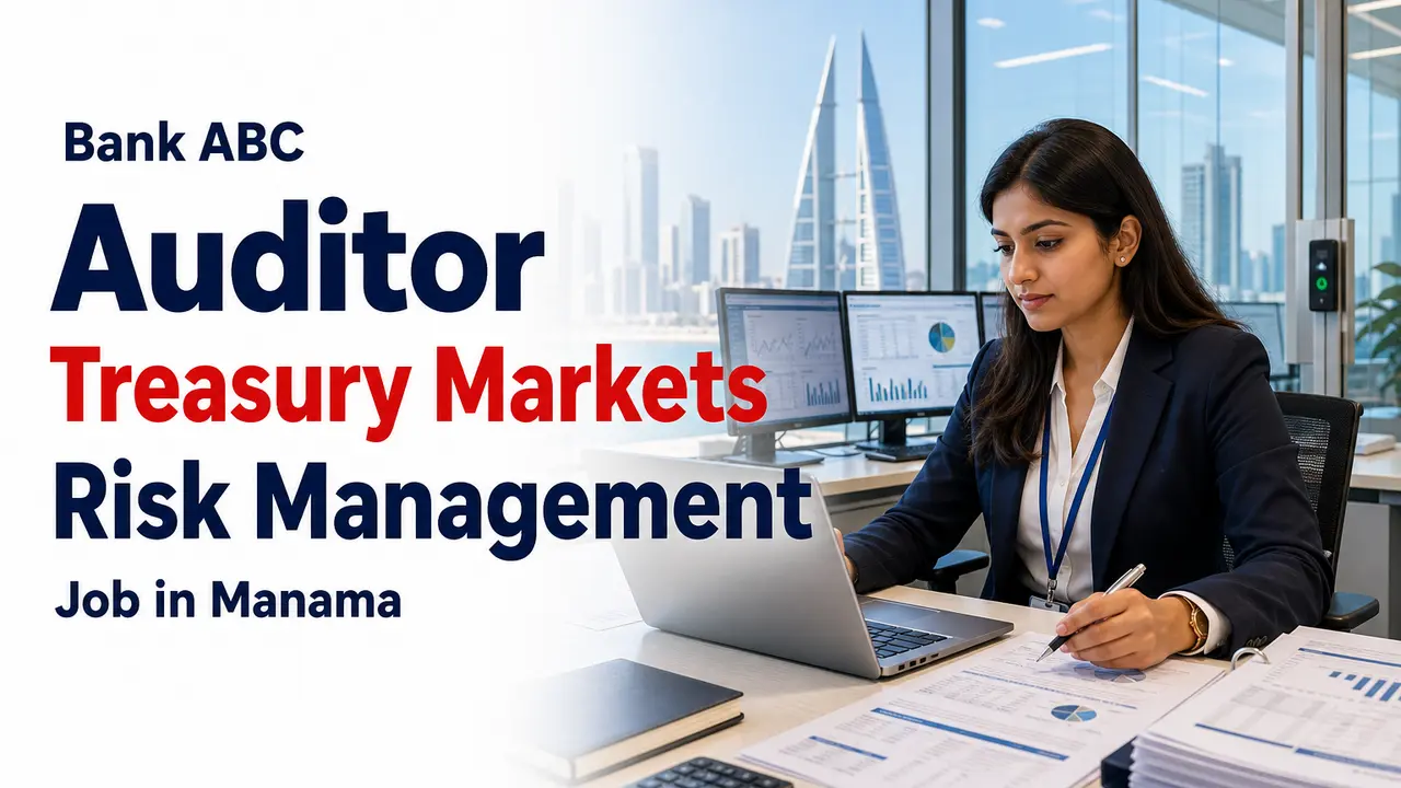 Bank ABC Treasury and Risk Auditor Job in Manama
