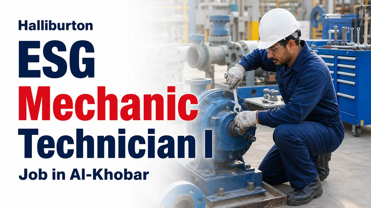 ESG Mechanic Technician I Job at Halliburton in Al-Khobar