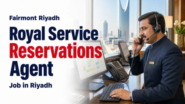 Fairmont Reservations Agent Job in Riyadh