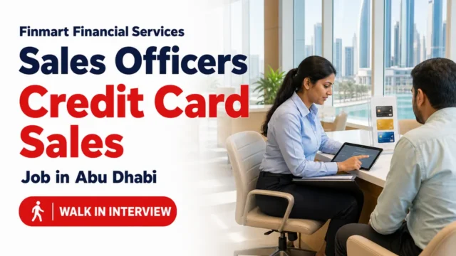 Sales Officer – Credit Card Sales Walk-In at Finmart in Abu Dhabi