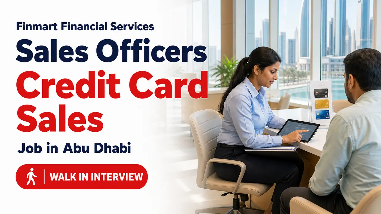 Sales Officer – Credit Card Sales Walk-In at Finmart in Abu Dhabi