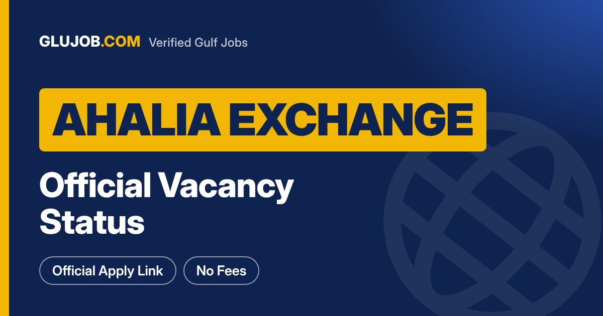 Al Ahalia Exchange Careers: Vacancy Status