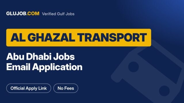 Al Ghazal Transport Careers In Abu Dhabi