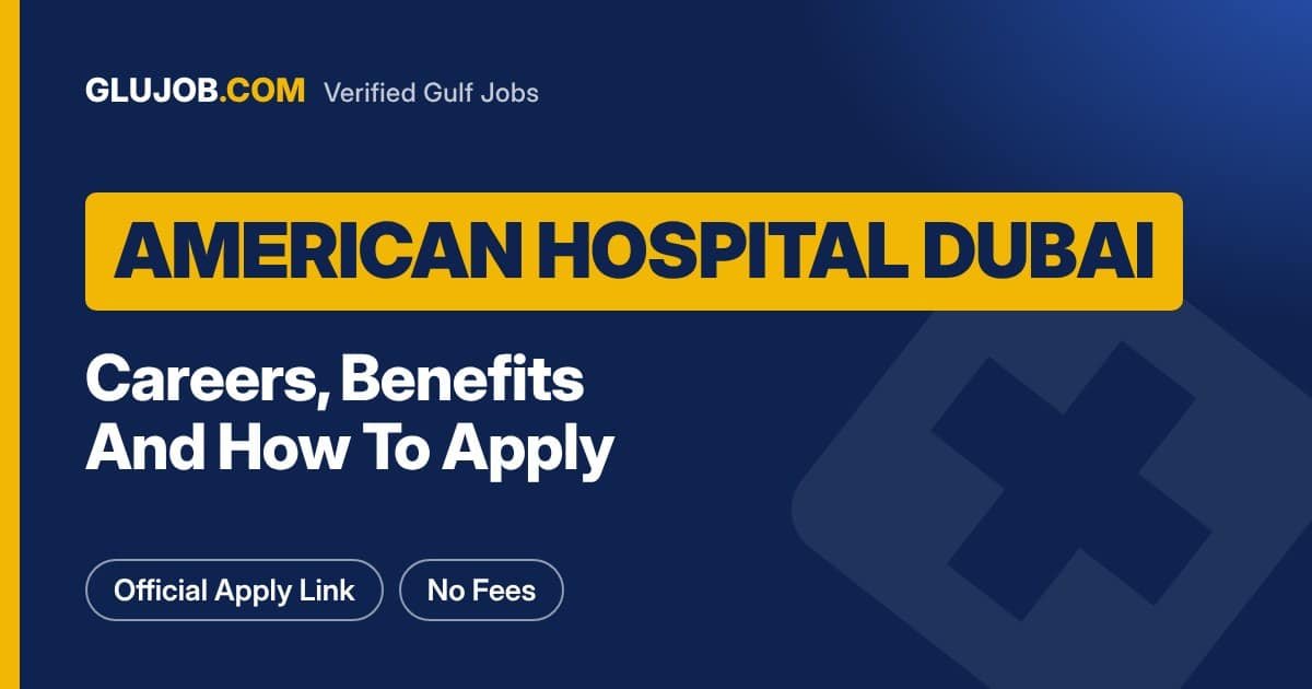 American Hospital Dubai Careers: Benefits And How To Apply