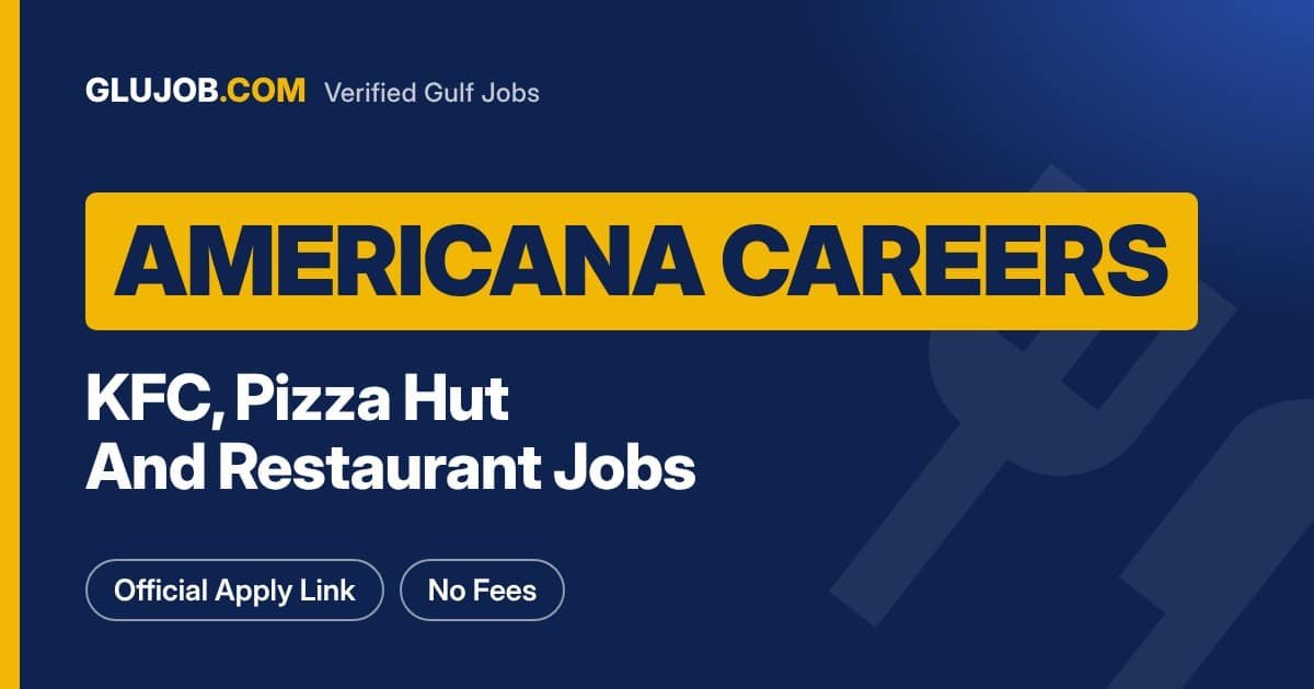 Americana Careers: KFC, Pizza Hut And Restaurant Jobs