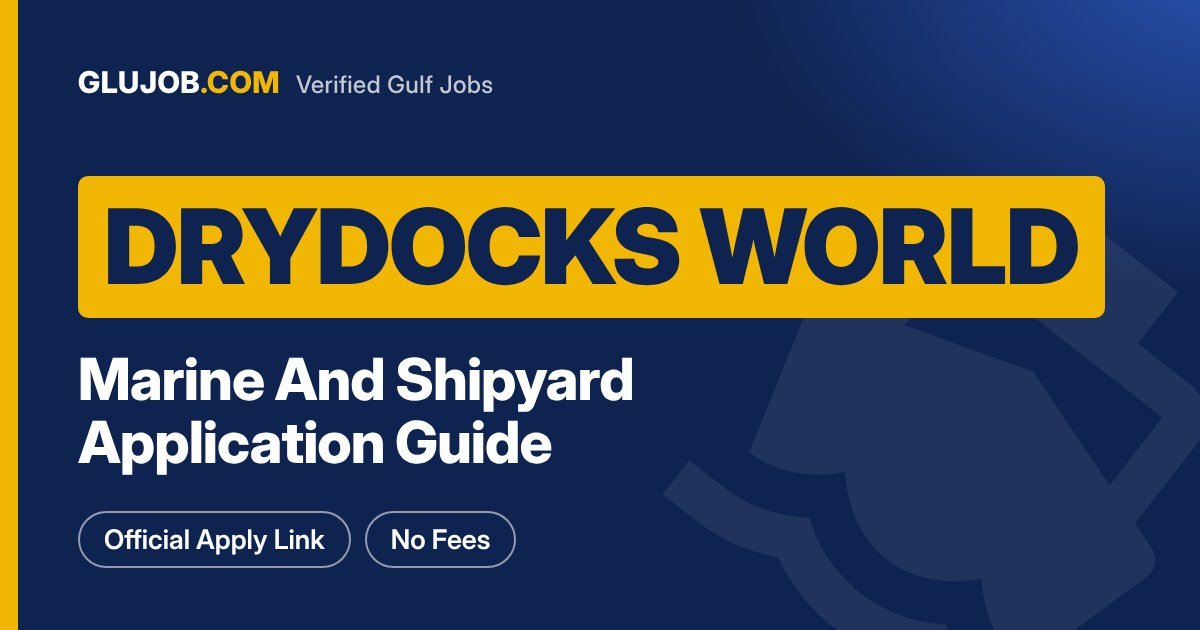 Drydocks World Dubai Careers And How To Apply