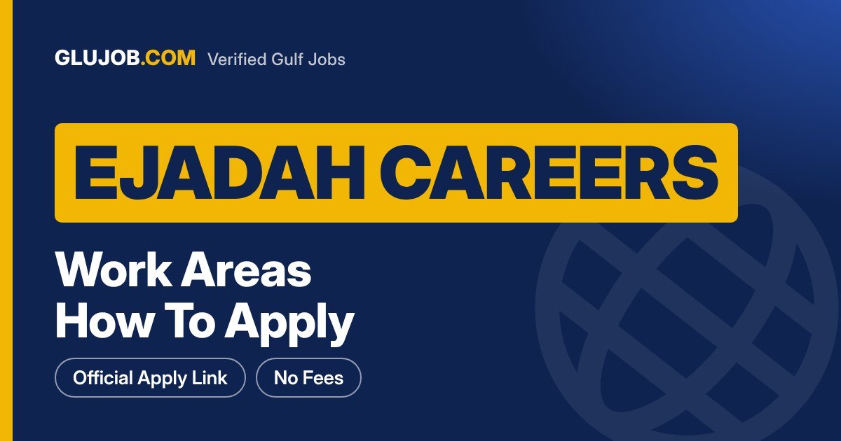 Ejadah Careers UAE: Work Areas And How To Apply