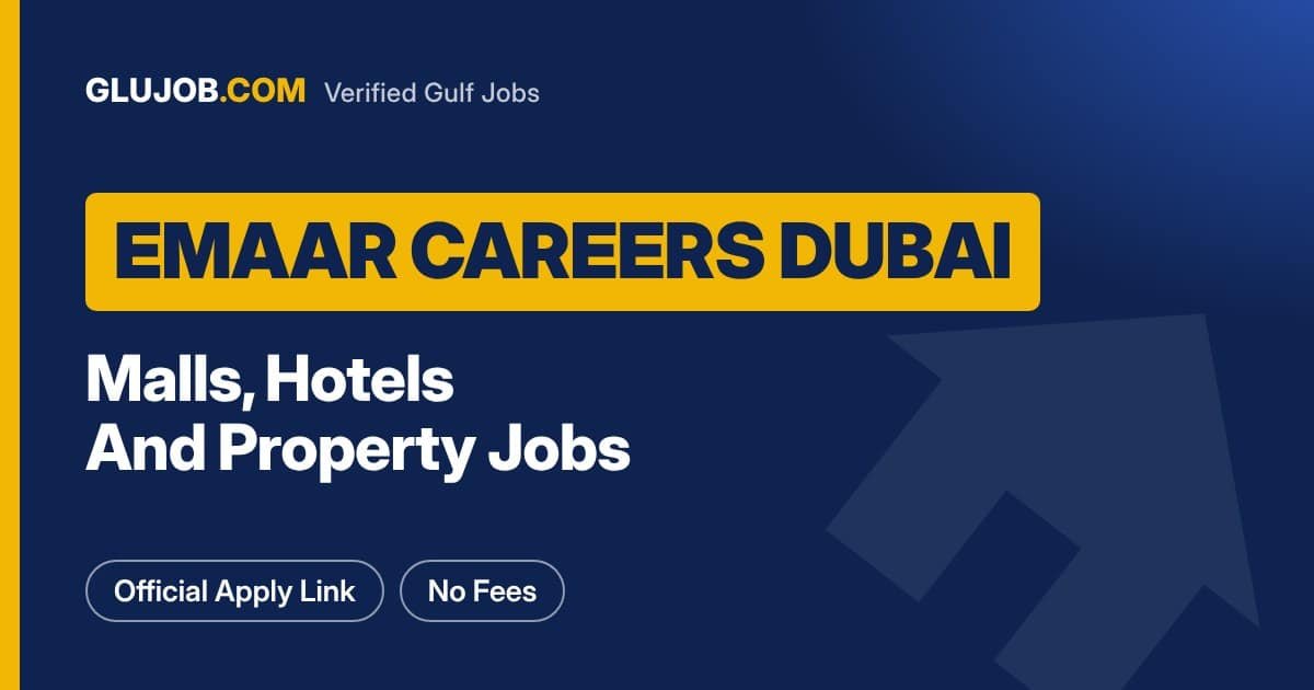 Emaar Careers Dubai: Malls, Hotels And Property Jobs