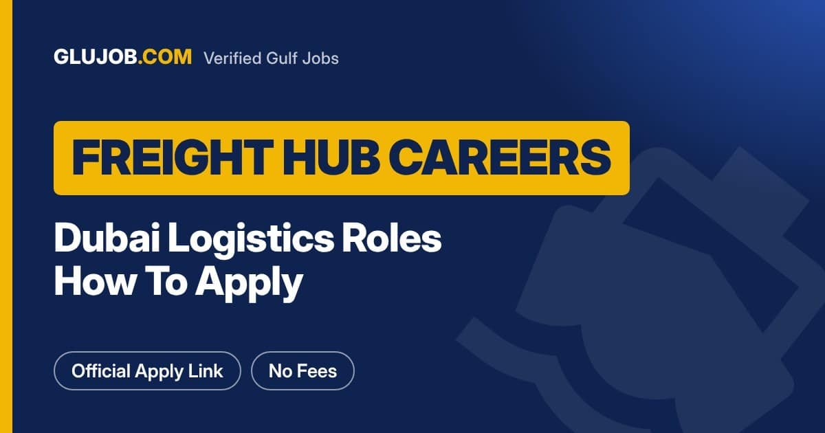 Freight Hub Careers Dubai: Roles And How To Apply
