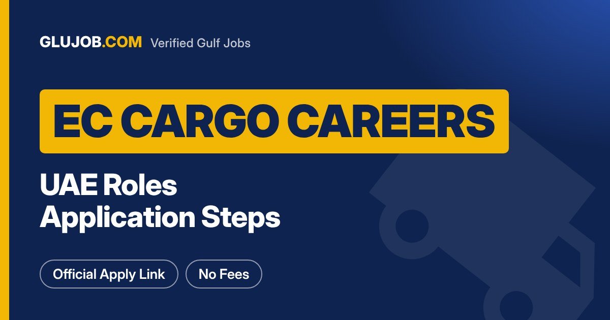 EC Cargo Careers UAE: Roles And Application Steps