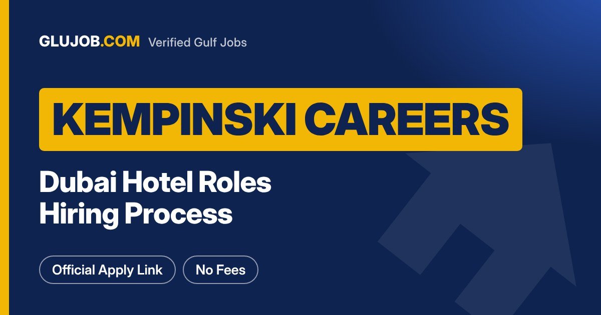 Kempinski Careers Dubai: Roles and Hiring Steps