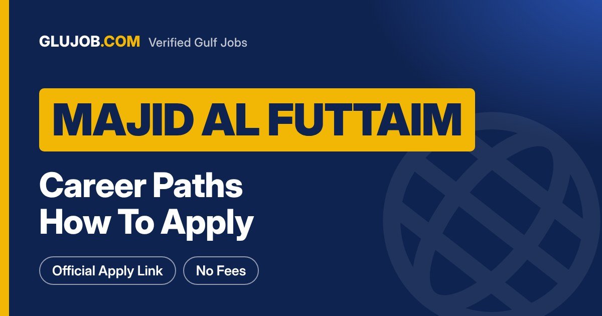 Majid Al Futtaim Careers: Roles And How To Apply
