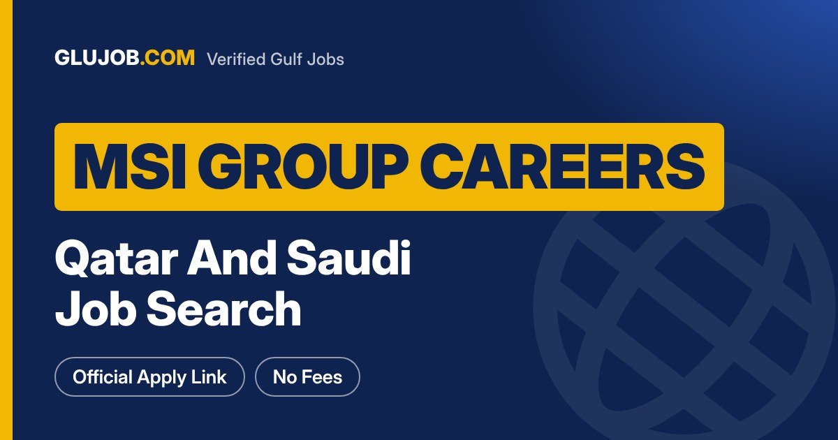MSI Careers in Qatar and Saudi Arabia: How to Apply