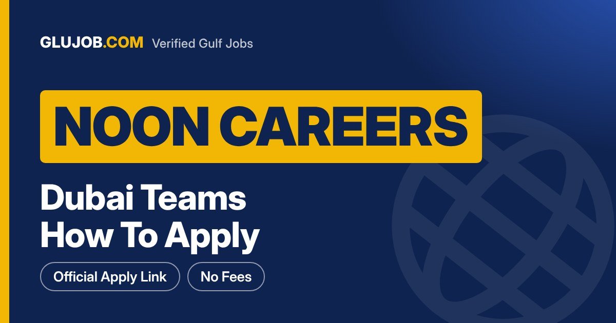 Noon Careers Dubai: Teams, Roles And How To Apply