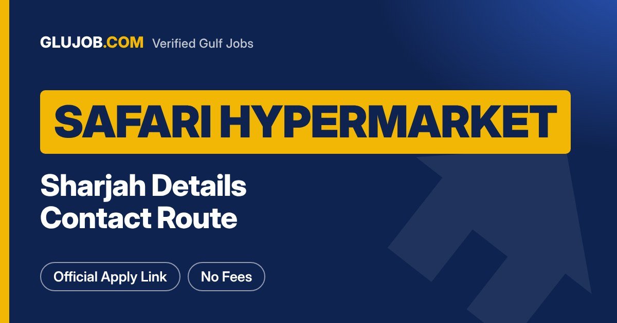 Safari Hypermarket Sharjah Jobs And Contact Route