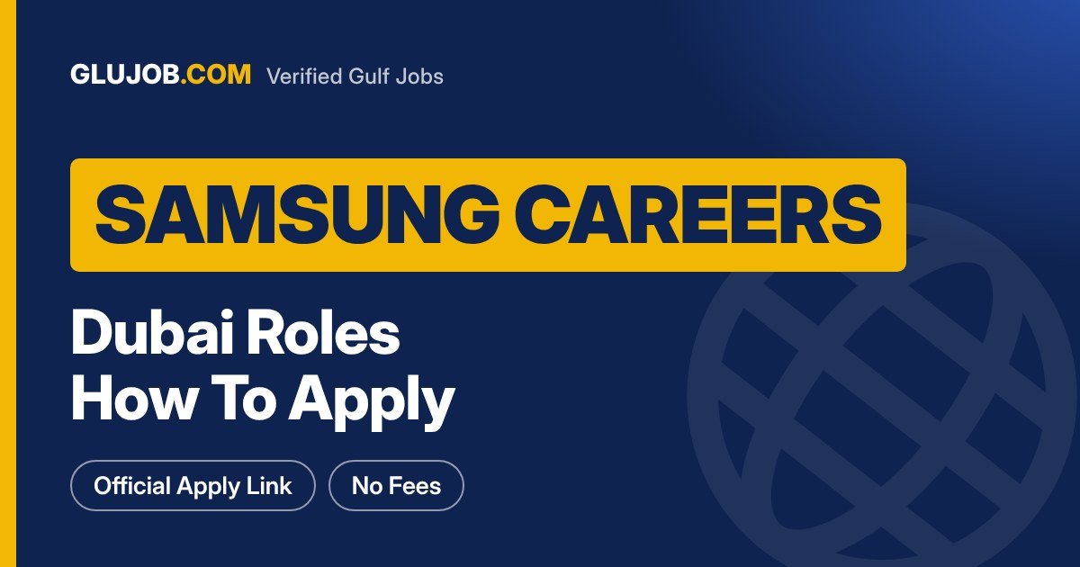 Samsung Careers UAE: Dubai Roles And How To Apply
