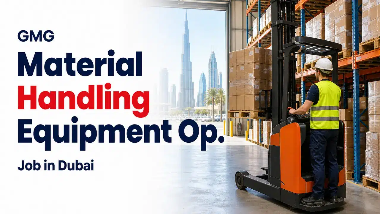 Material Handling Equipment Operator Job at GMG in Dubai