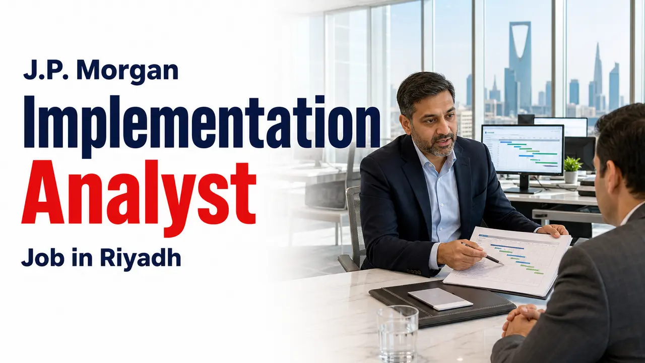 Implementation Analyst Job at J.P. Morgan in Riyadh