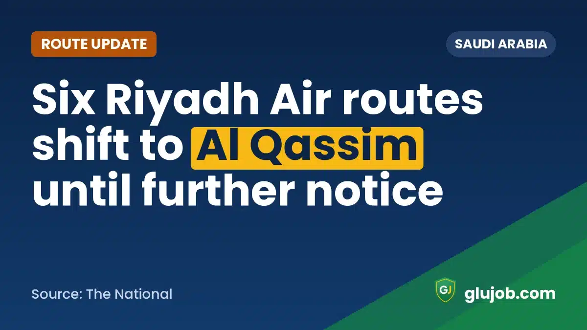 Riyadh Air Shifts Six Routes to Al Qassim: What Workers Should Know