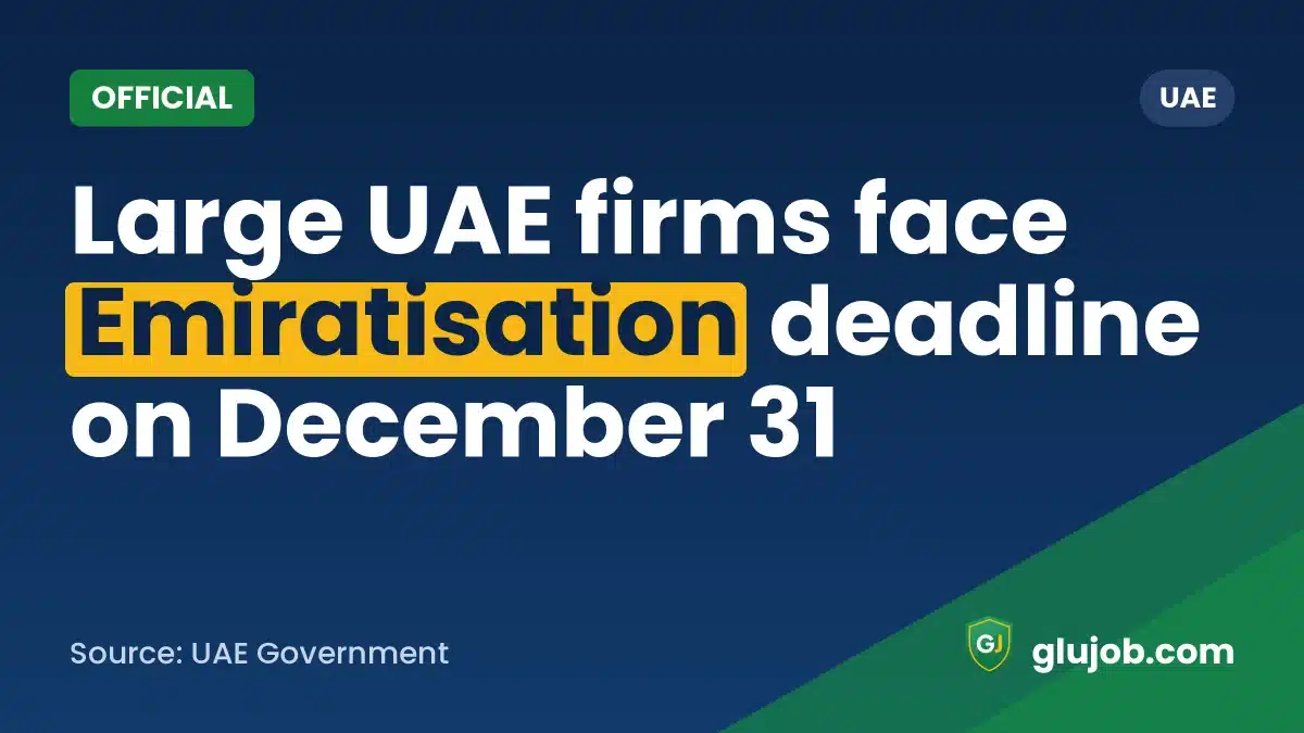 UAE Emiratisation Deadline: Which Expat Job Roles May Be Affected