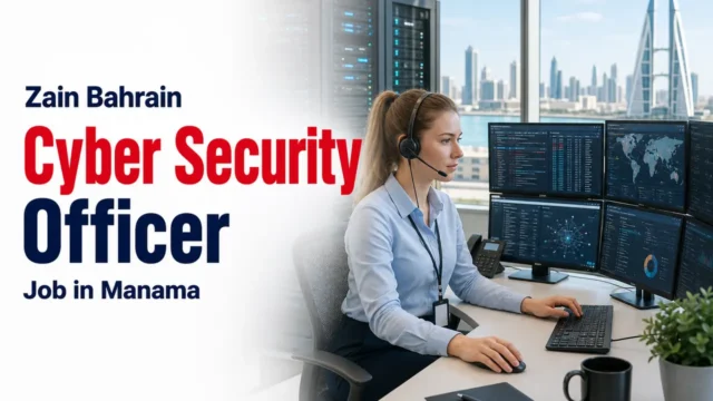 Zain Cyber Security Officer Job Manama